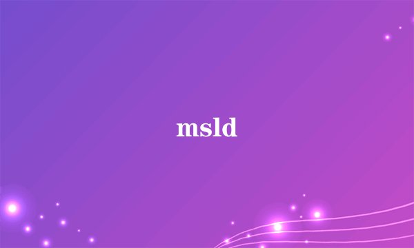 msld