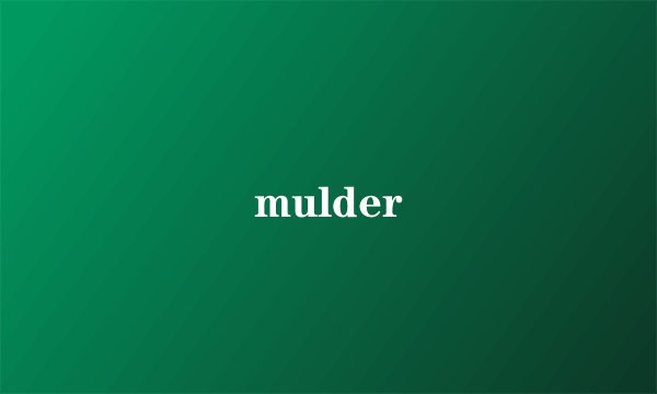 mulder