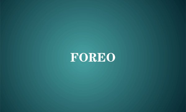 FOREO