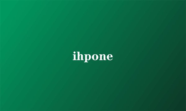 ihpone