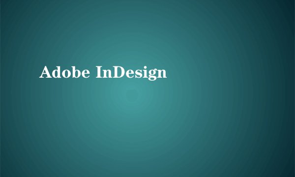 Adobe InDesign