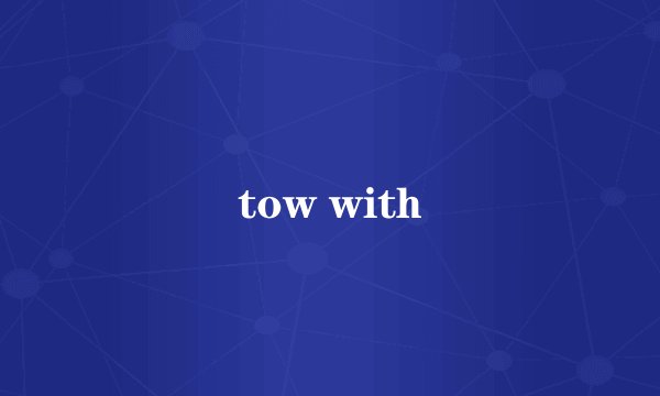 tow with