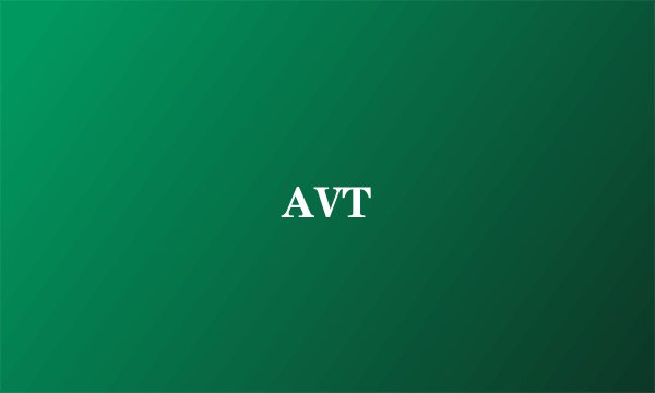 AVT
