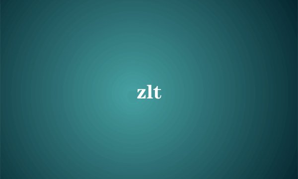 zlt