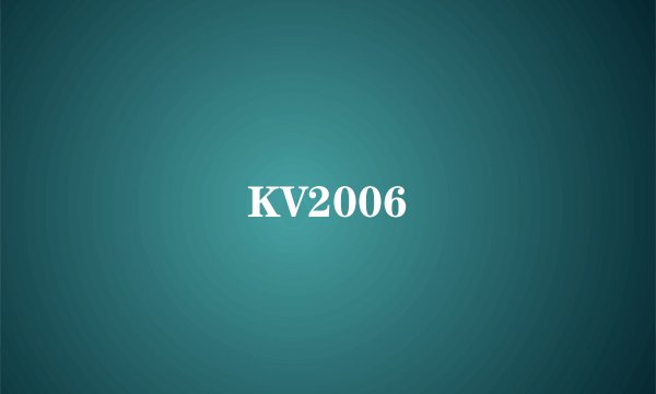 KV2006