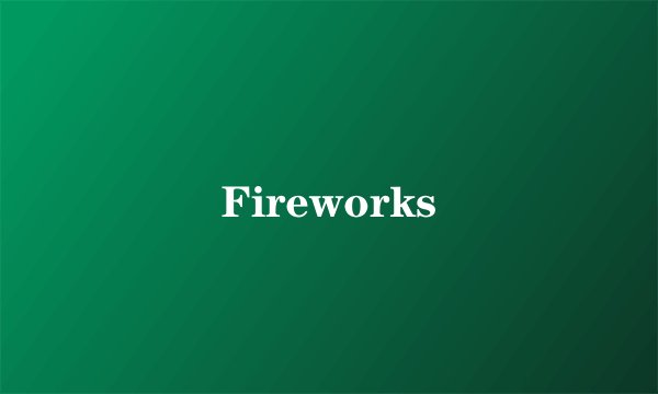 Fireworks