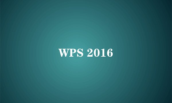 WPS 2016